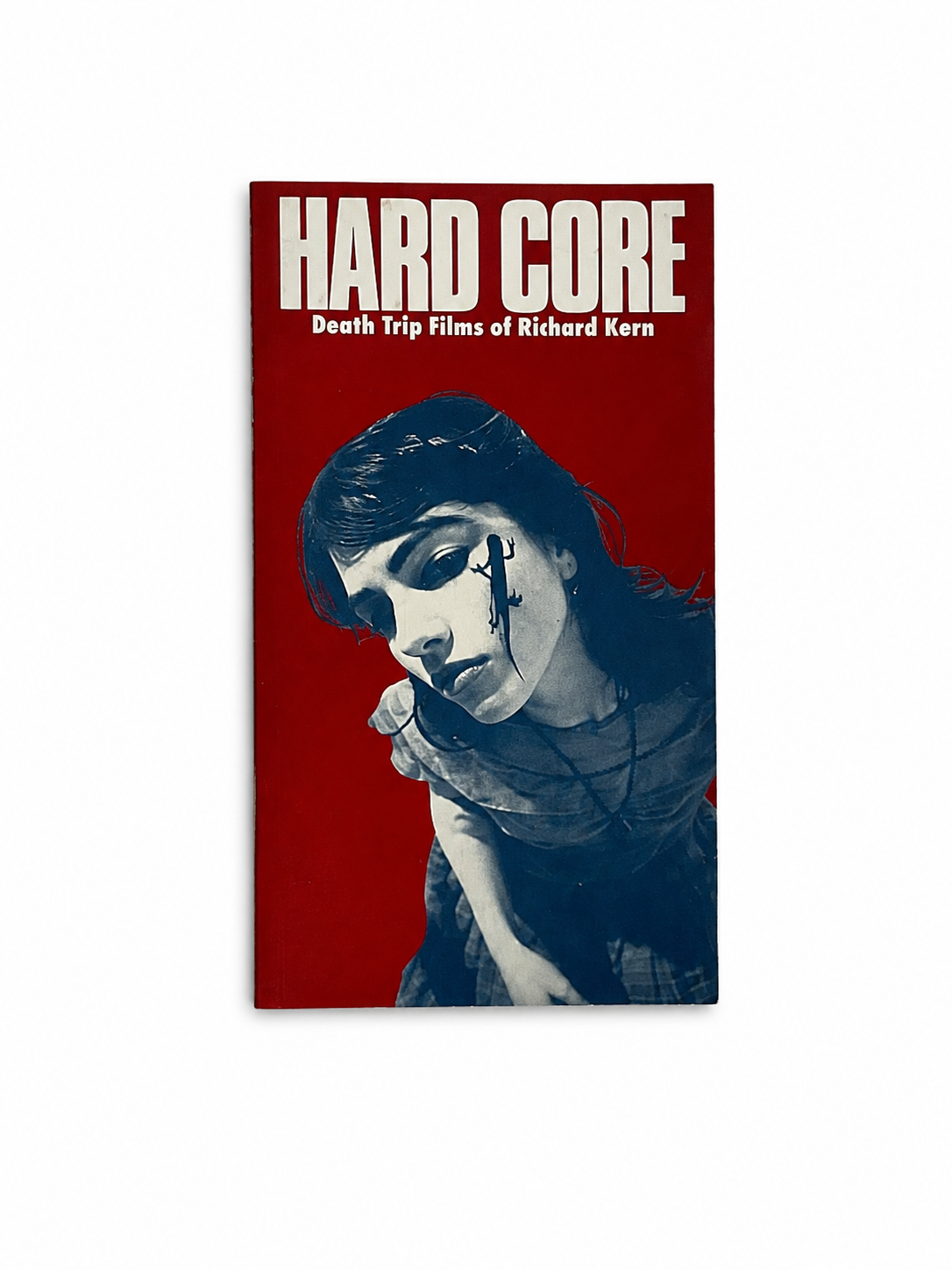 Hard Core: Death Trip Films of Richard Kern